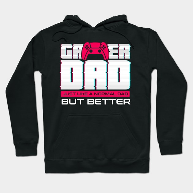 Gamer Dad for Fathers day and everyday Hoodie by Sachpica